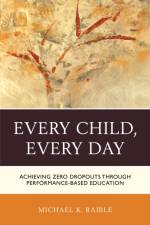 Every Child, Every Day af Michael K. Raible