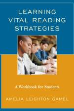 Learning Vital Reading Strategies af Amelia Leighton Gamel