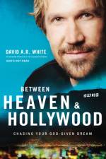 Between Heaven and   Hollywood af David A.R. White