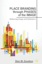 Place Branding through Phases of the Image af S. Zavattaro