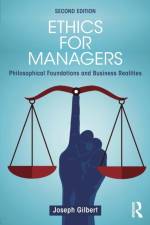 Ethics for Managers af Joseph Gilbert