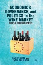 Economics, Governance, and Politics in the Wine Market