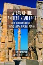 Atlas of the Ancient Near East af Trevor (Australian Academy of the Humanities Bryce