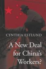 A New Deal for China’s Workers? af Cynthia Estlund