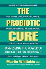 The Probiotic Cure af Martie (Martie Whittekin) Whittekin