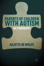 Parents of Children with Autism af Juliette De Wolfe