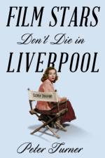 Film Stars Don't Die in Liverpool af Peter Turner