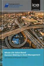 Whole-Life Value-Based Decision-Making in Asset Management af Rengarajan Srinivasan