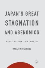 Japan's Great Stagnation and Abenomics af Masazumi Wakatabe