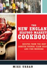The New England Seafood Markets Cookbook af Mike Urban
