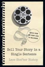 Sell Your Story in A Single Sentence af Lane Shefter Bishop