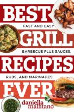 Best Grill Recipes Ever af Daniella Malfitano