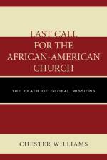 Last Call for the African-American Church af Chester Williams