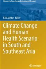 Climate Change and Human Health Scenario in South and Southeast Asia
