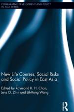 New Life Courses, Social Risks and Social Policy in East Asia