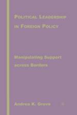 Political Leadership in Foreign Policy af A. Grove