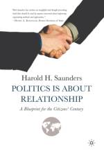 Politics Is about Relationship af H. Saunders