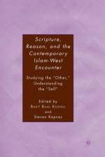 Scripture, Reason, and the Contemporary Islam-West Encounter af S. Kepnes