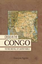 Crisis in the Congo af F. Ngolet
