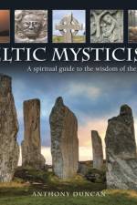 Celtic Mysticism af Duncan Anthony