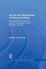 Across the Boundaries of Race & Class af Bonnie T. Dill