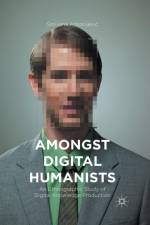 Amongst Digital Humanists af Smiljana Antonijevic