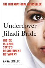 Undercover Jihadi Bride af Anna Erelle