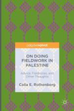 On Doing Fieldwork in Palestine af Celia E. Rothenberg