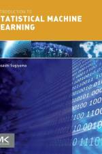 Introduction to Statistical Machine Learning af Masashi (Professor Sugiyama
