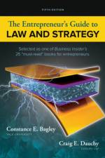 The Entrepreneur's Guide to Law and Strategy af Constance E. (Yale School of Management) Bagley