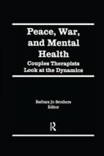 Peace, War, and Mental Health af Barbara Jo Brothers