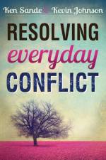 Resolving Everyday Conflict af Ken Sande