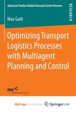 Optimizing Transport Logistics Processes with Multiagent Planning and Control af Max Gath