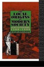 The Local Origins of Modern Society