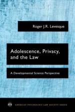 Adolescence, Privacy, and the Law af Roger J.R. (Professor Levesque