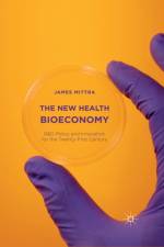 The New Health Bioeconomy af James Mittra