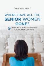 Where Have All the Senior Women Gone? af Ines Wichert