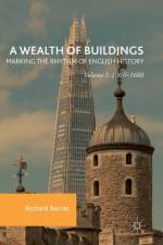 A Wealth of Buildings: Marking the Rhythm of English History