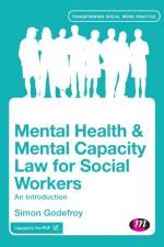 Mental Health and Mental Capacity Law for Social Workers