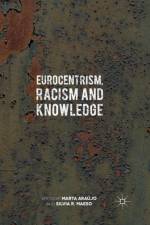 Eurocentrism, Racism and Knowledge af Marta Araujo