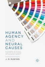 Human Agency and Neural Causes