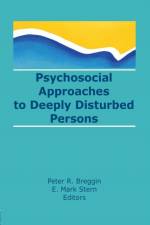 Psychosocial Approaches to Deeply Disturbed Persons af E Mark Stern
