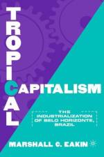 Tropical Capitalism af M. Eakin