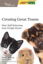 Creating Great Teams af Sandy Mamoli