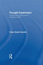 Thought Experiment af Tamar Szabo Gendler