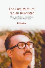 The Last Mufti of Iranian Kurdistan af Ali Ezzatyar