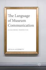 The Language of Museum Communication af Cecilia Lazzeretti
