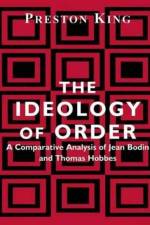 The Ideology of Order af Preston King