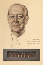E.J. Pratt: Letters af E.J. Pratt Library