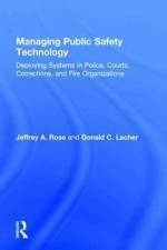 Managing Public Safety Technology af Jeffrey Rose